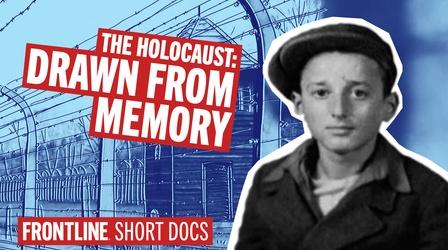 Video thumbnail: FRONTLINE Children of the Holocaust: Drawn from Memory